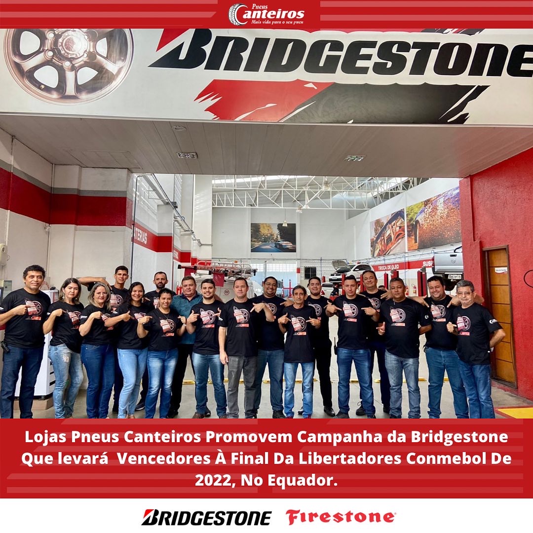 Lojas Pneus Canteiros promovem campanha da Bridgestone que levará vencedores à final da Libertadores Conmebol de 2022, no Equador